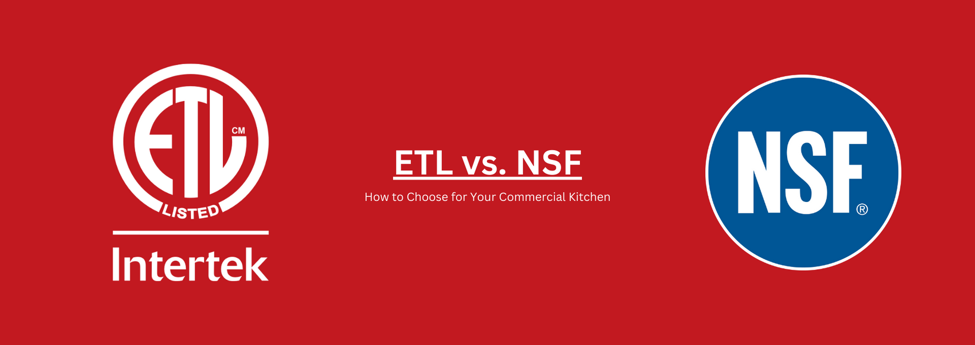 ETL vs. NSF Certification: How to Choose for Your Commercial Kitchen