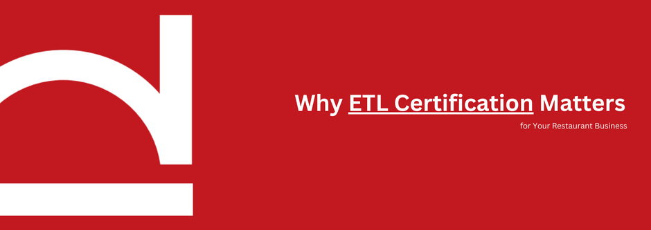 Why ETL Certification Matters for Your Commercial Kitchen